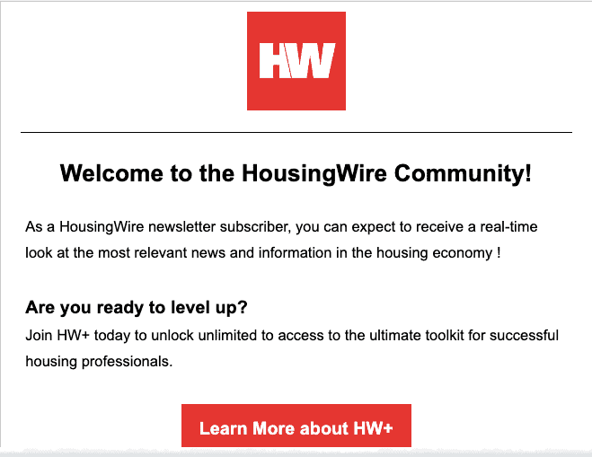 Real Estate Newsletter Welcome Email from HousingWire