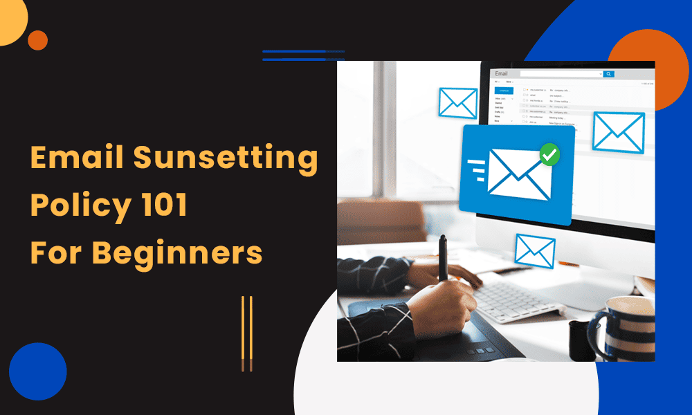 sunsetting-policy-email-deliverability