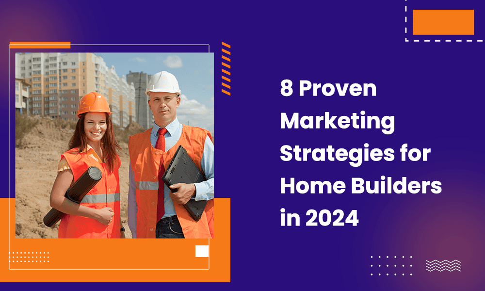 marketing-strategies-for-home-builders