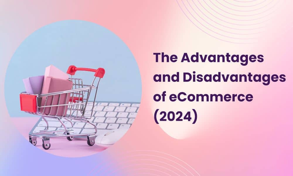 advantages-and-disadvantages-of-ecommerce